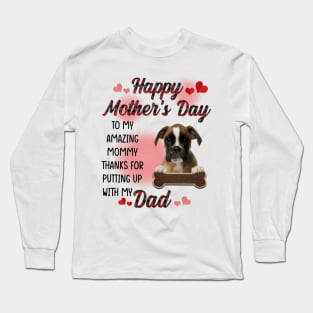 Brown Boxer Happy Mother's Day To My Amazing Mommy Long Sleeve T-Shirt